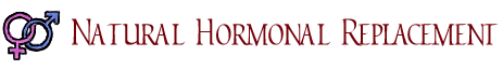 Natural Hormonal Replacement Therapy (NHRT)